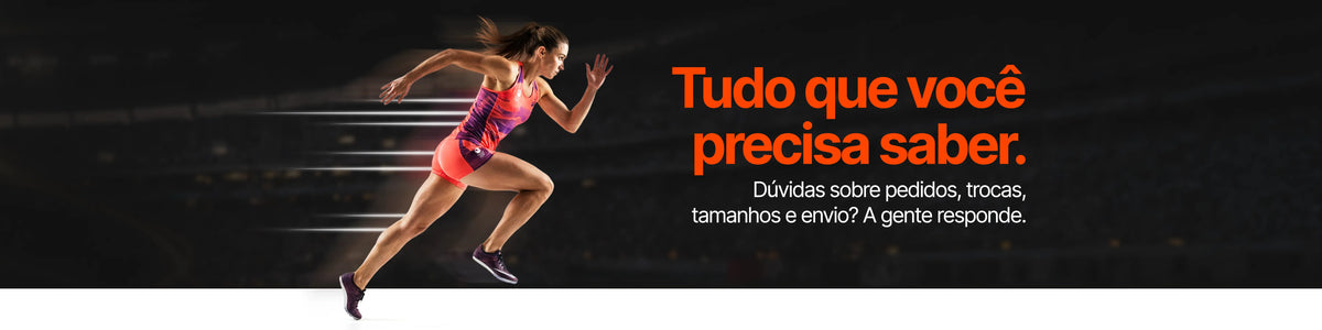 Mulher atleta correndo em alta velocidade vestindo roupa esportiva laranja e roxa com linhas de movimento brancas ao fundo, ao lado do texto "Tudo que você precisa saber" em laranja e subtítulo sobre dúvidas de pedidos, trocas, tamanhos e envio
