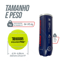 Bolas de Tênis Teloon POUND PRO + ITF tubo com 3 un.