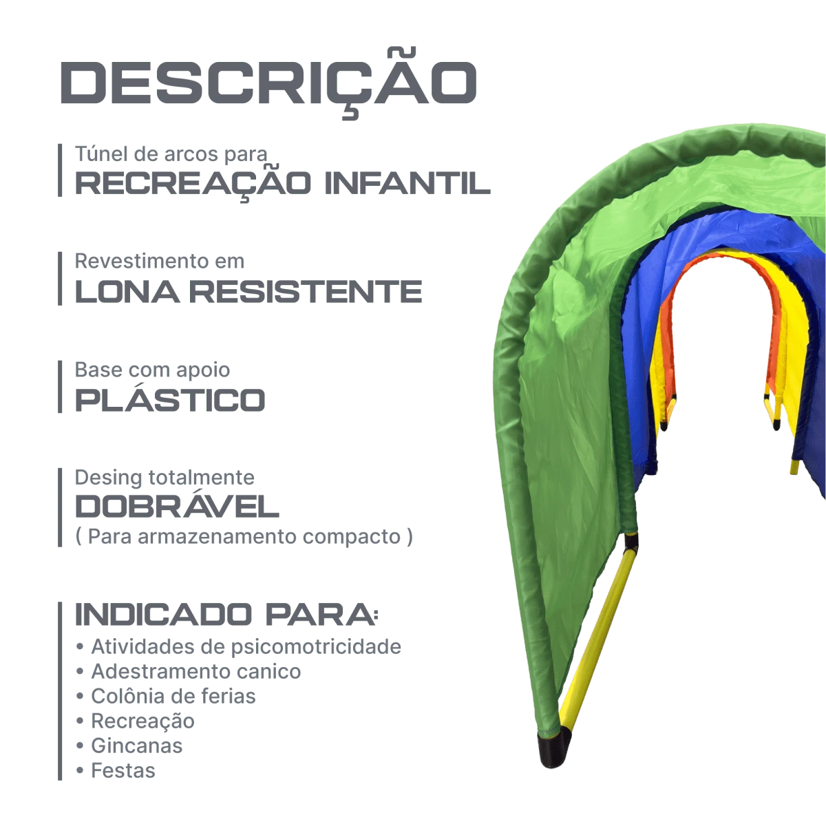 Túnel de arcos para recreação infantil e psicomotricidade revestido de lona Pista e Campo