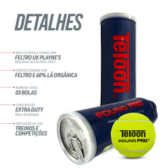 Bolas de Tênis Teloon POUND PRO + ITF tubo com 3 un.