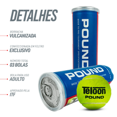 Bola de Tênis ITF Competição All Court Pound Teloon (Tubo com 3 und) Aprovada ITF				